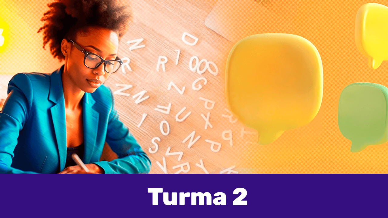 Construção do Texto - Estratégias para a Comunicação Oral e Escrita - TURMA 2